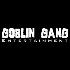Goblin Gang Ent.