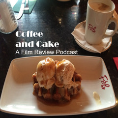 Coffee&Cake Film Reviews