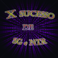 ✖Sucesso De SG e Ntr ᴴᴰ