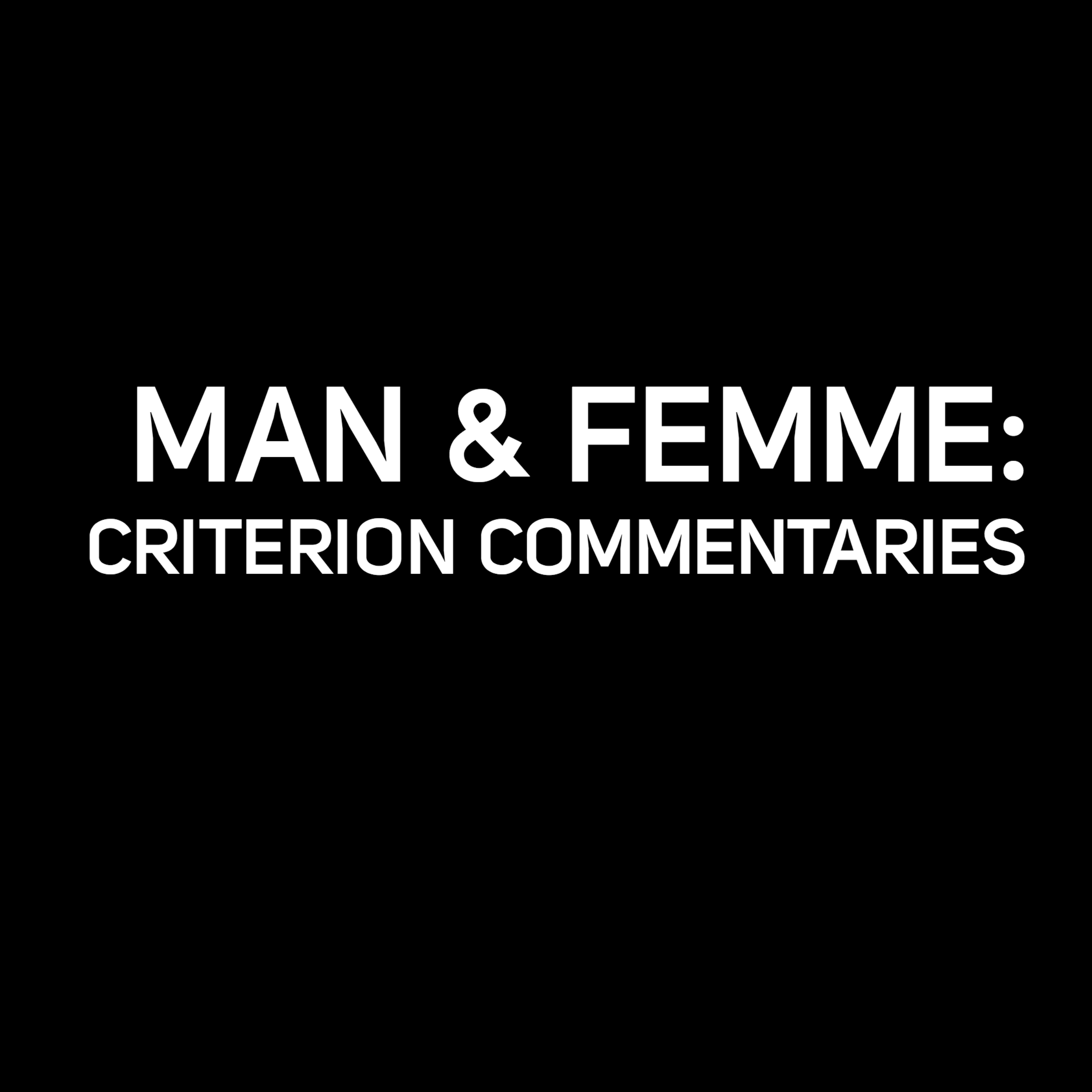 Man & Femme: Criterion Commentaries