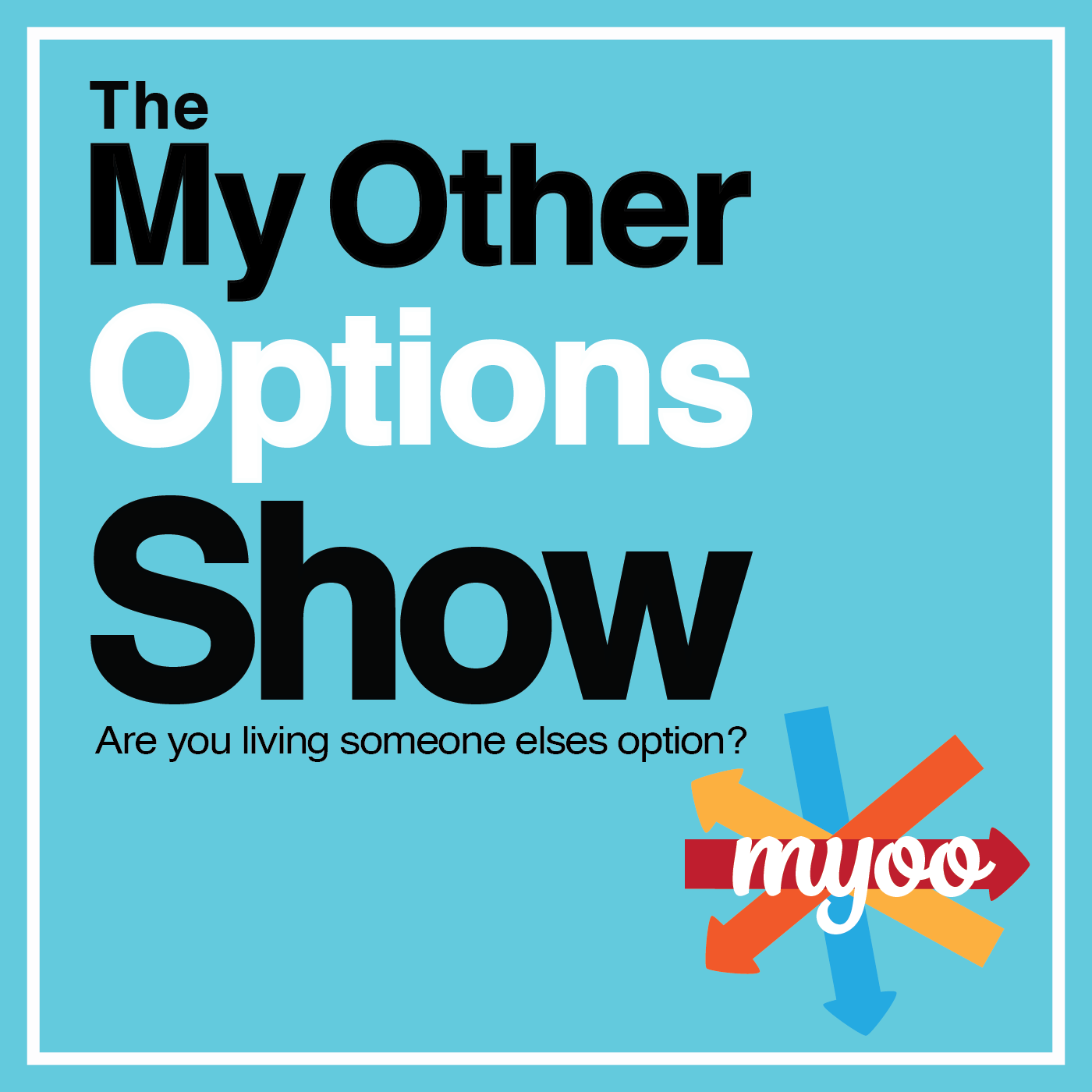 The My Other Options Show: Business | Personal Development | Motivation | Entrepreneurship | Life Style | Productivity  
