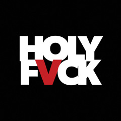HOLYFVCK Promotion