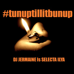 Stream dj jermaine ls selecta ilya #tunuptillitbunup by ILYA ...
