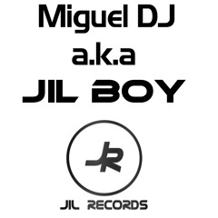 Miguel DJ a.k.a Jil Boy