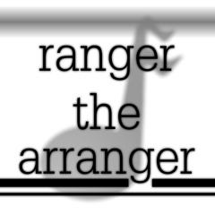 Ranger the Arranger