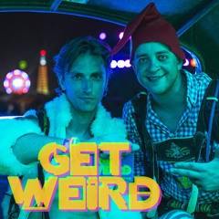 GET WEIRD