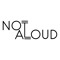 Not Aloud
