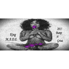 King M.A.D.E