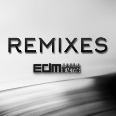 EDMReactor Remixes