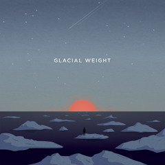 Glacial Weight