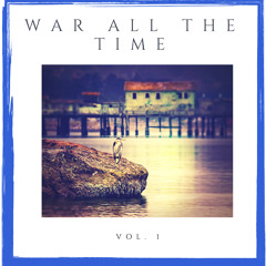 War All The Time