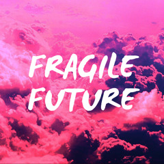 Fragile Future Bootlegs