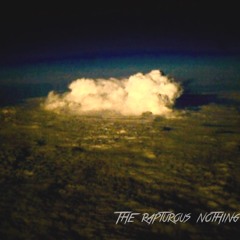 The Rapturous Nothing