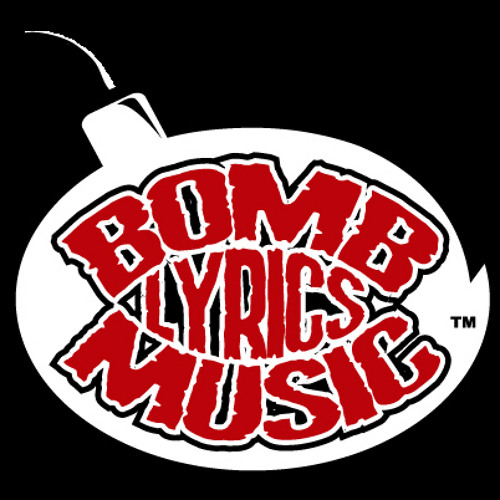Stream Bomb Lyrics Music music Listen to songs, albums, playlists for