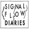 Signal Flow Diaries