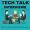 Tech Talk Interviews