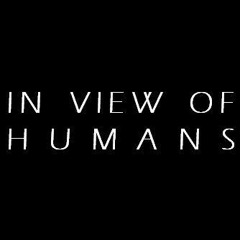 In View Of Humans