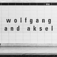 Wolfgang & Aksel