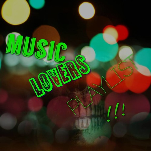 Stream Music Lovers music Listen to songs, albums, playlists for free