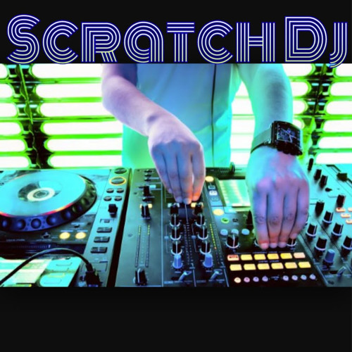 Stream SCRATCH DJ music Listen to songs, albums, playlists for free