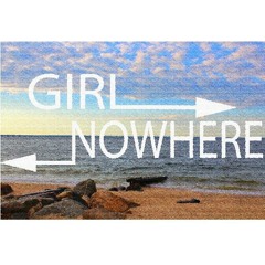 Girl Nowhere