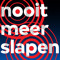 VPRO Nooit Meer Slapen