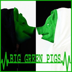 Big Green Pigs