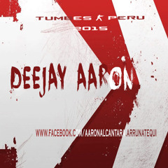 DJ Aaron Tumbes-Perù