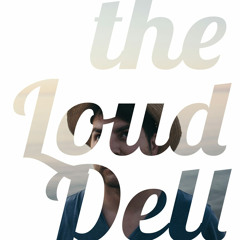 the Loud Dell