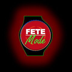 FeteMode