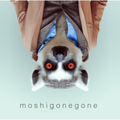 moshigonegone