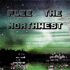 Flee the Northwest