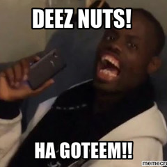 Deez Nuts