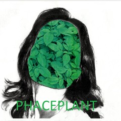Phaceplant