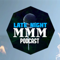 LATE NIGHT MMM