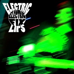 Electric Lips
