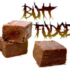 Butt Fudge