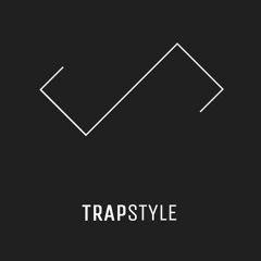 TRAPSTYLE