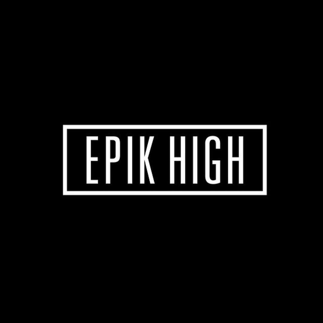 Stream EPIK HIGH music | Listen to songs, albums, playlists