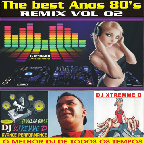 Stream 001 TUNEL DO TEMPO FLASH BACK REMIX ANOS 80 DJ XTREMME D