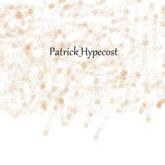 Patrick_Hypecost