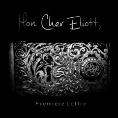 Mon cher Eliott,