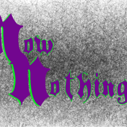 Stream Now Nothing music | Listen to songs, albums, playlists for free ...