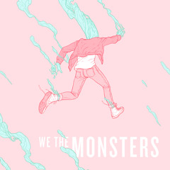 We the Monsters