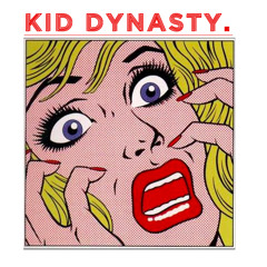 Kid Dynasty.