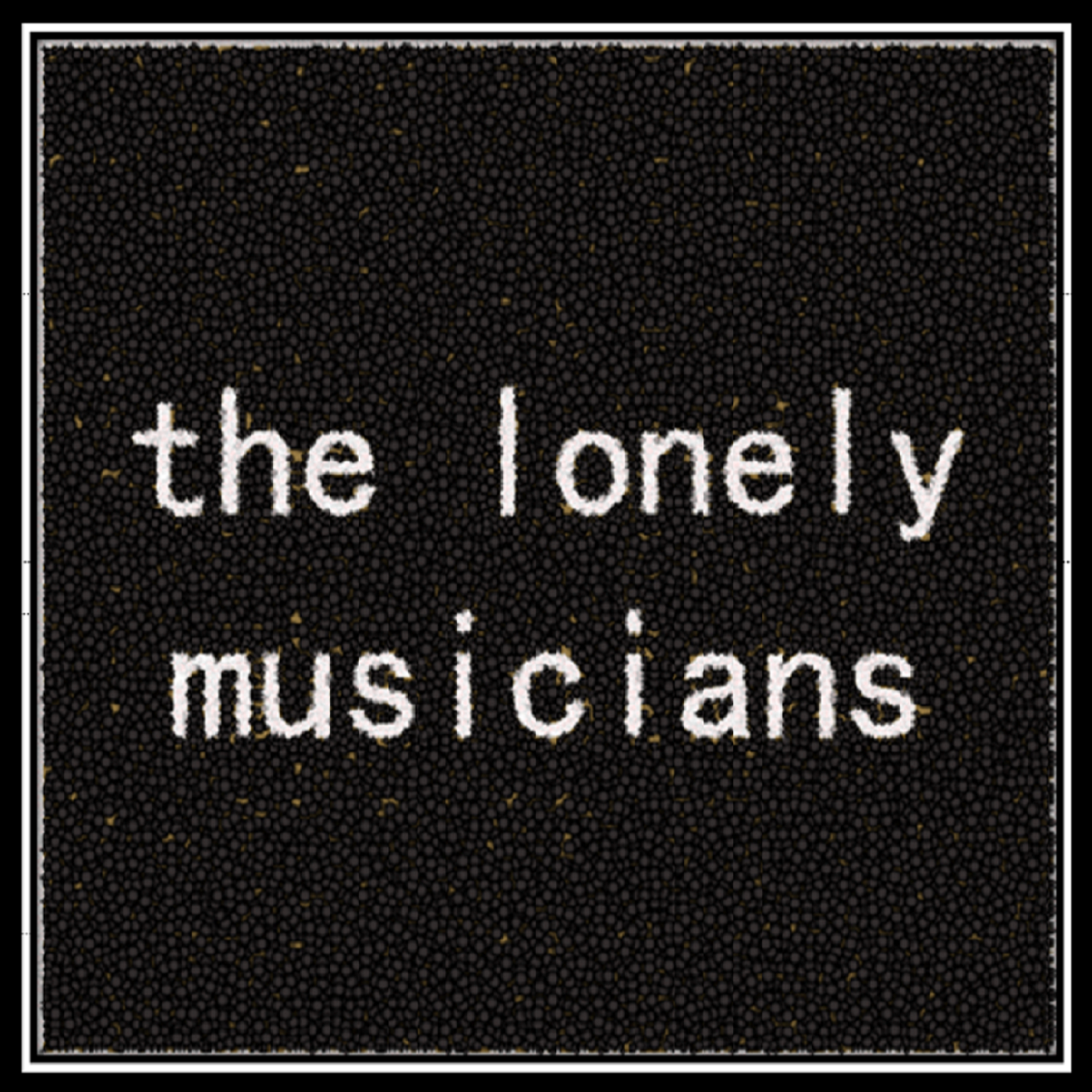 The Lonely Musicians podcast artwork