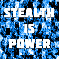 StealthIsPower