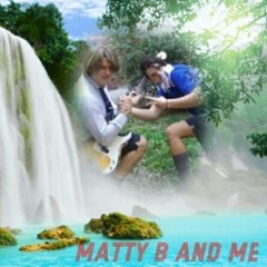 Maty B And Me