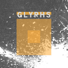 GLYPHS BEATS