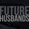 Future Husbands